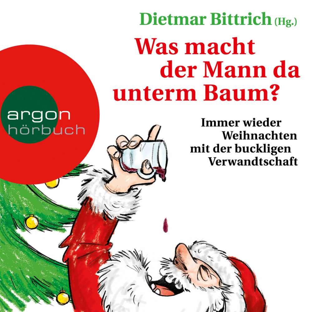 Cover von Dietmar Bittrich - Was macht der Mann da unterm Baum?