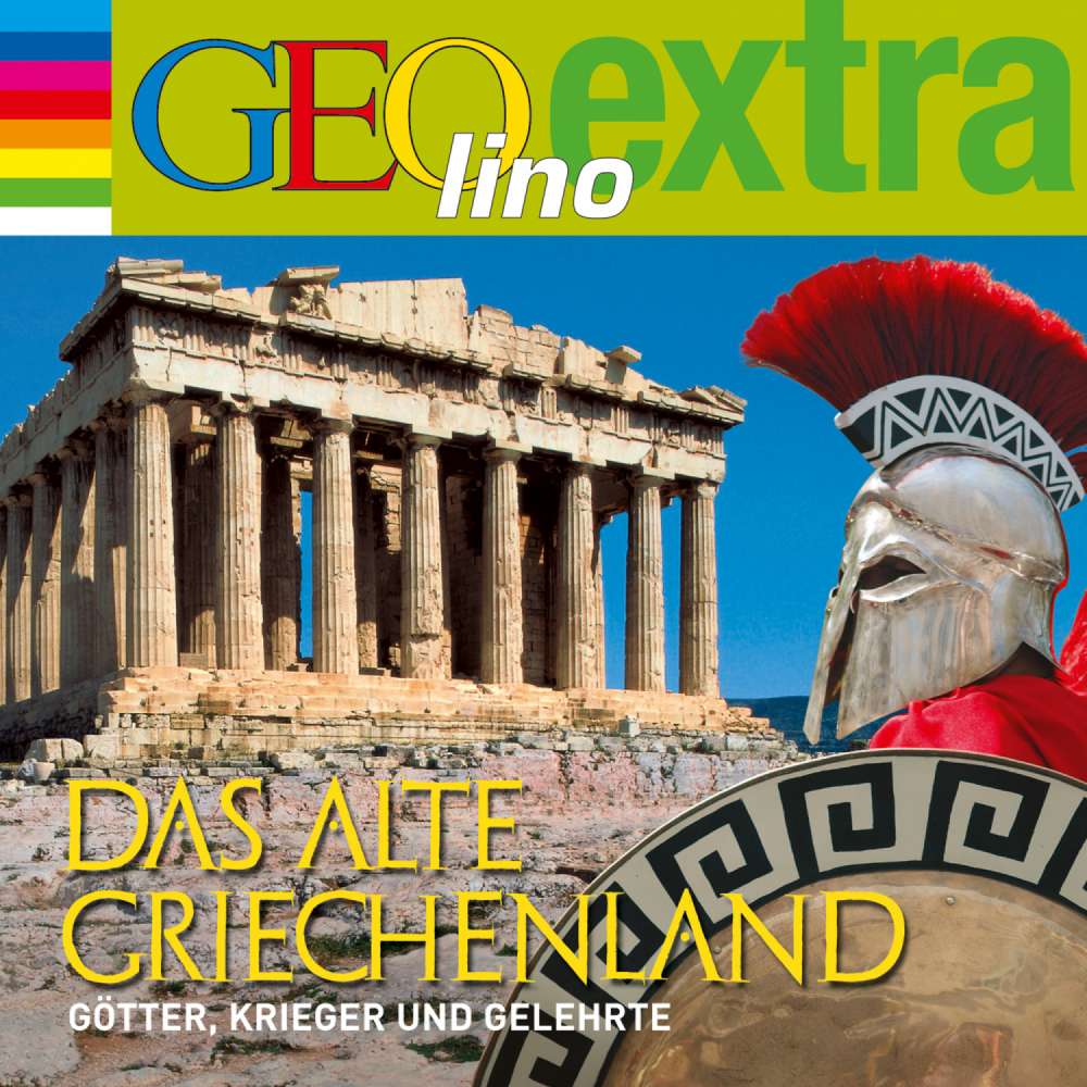 Cover von Martin Nusch - Das alte Griechenland - Götter, Krieger und Gelehrte - GEOlino extra Hör-Bibliothek