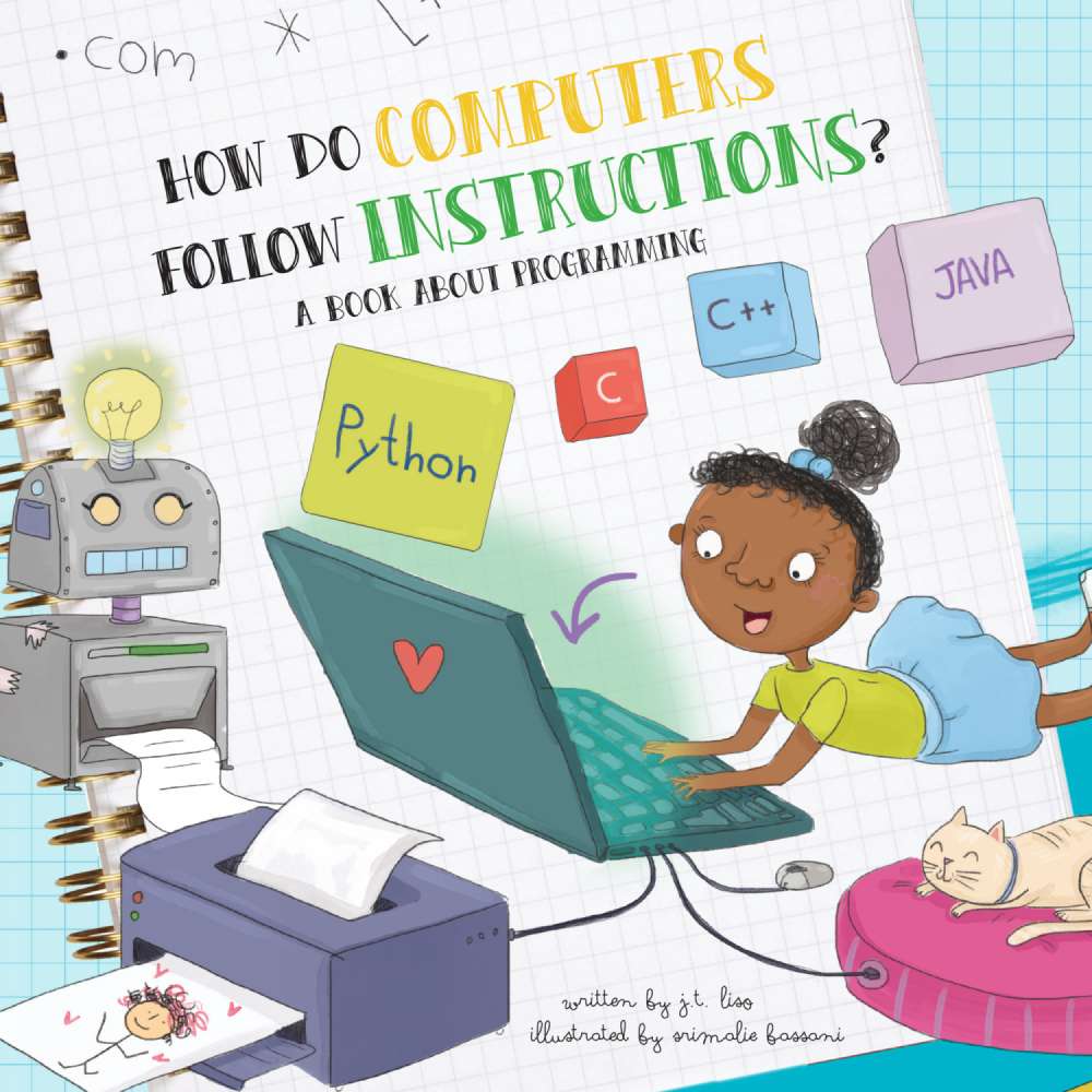 Cover von J.T. Liso - How Do Computers Follow Instructions? - A Book About Programming