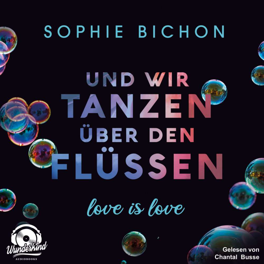 Cover von Sophie Bichon - Love is Love - Band 3 - Und wir tanzen über den Flüssen