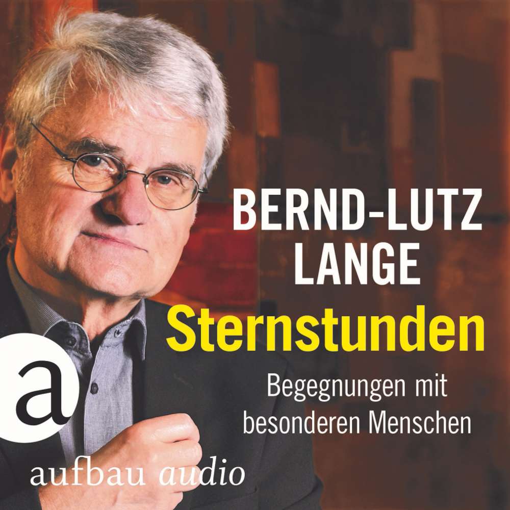 Cover von Bernd-Lutz Lange - Sternstunden - Begegnungen mit besonderen Menschen