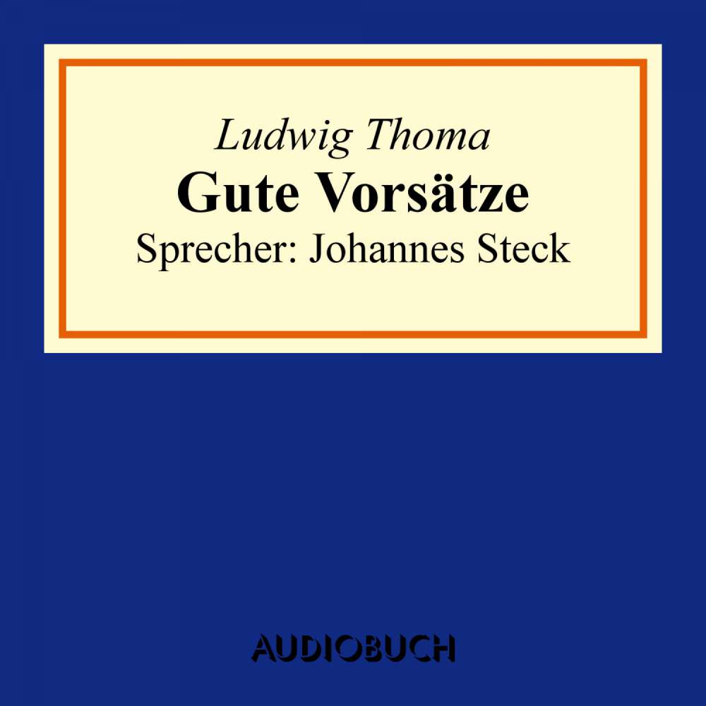 Cover von Ludwig Thoma - Gute Vorsätze