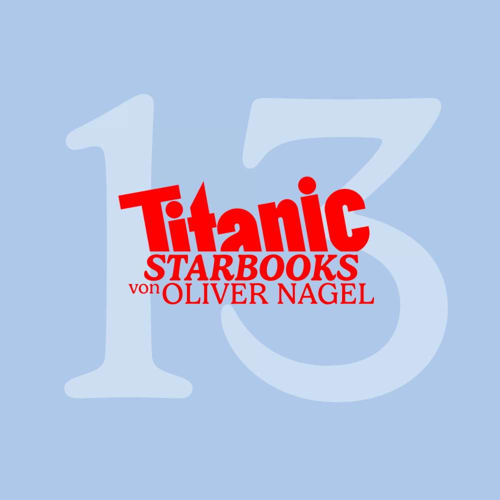 Cover von TiTANIC Starbooks von Oliver Nagel - Folge 13 - Andreas Elsholz - Mein aufregendes Leben