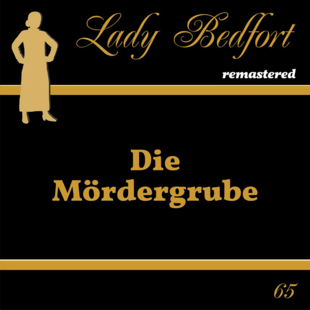 Cover von Lady Bedfort - Folge 65: Die Mördergrube