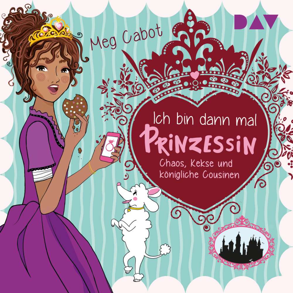 Cover von Ich bin dann mal Prinzessin - Teil 2 - Chaos, Kekse und königliche Cousinen