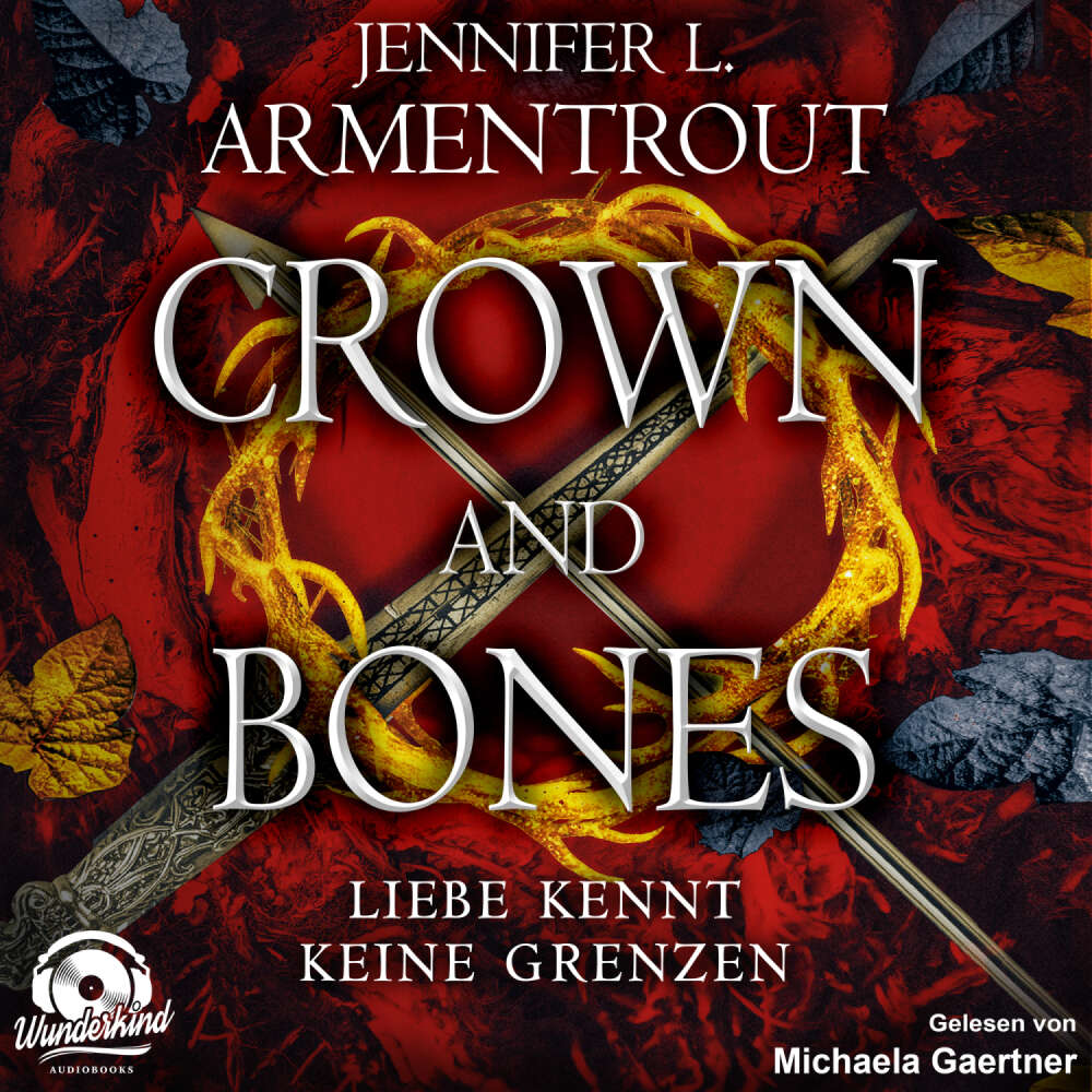 Cover von Jennifer L. Armentrout - Liebe kennt keine Grenzen - Band 3 - Crown and Bones