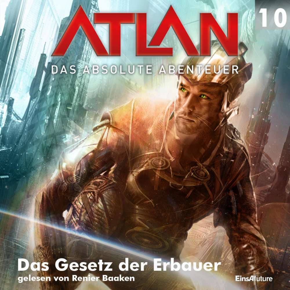 Cover von Hubert Haensel - Atlan - Das absolute Abenteuer 10 - Das Gesetz der Erbauer