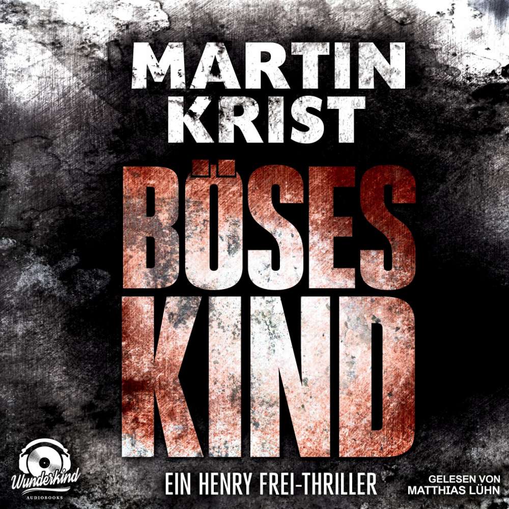 Cover von Martin Krist - Alanna 1 - Böses Kind - Der erste Fall für Kommissar Henry Frei