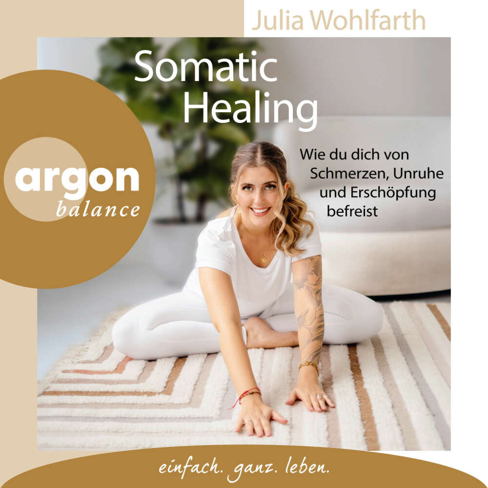 Cover von Julia Wohlfarth - Somatic Healing - Wie du dich von Schmerzen, Unruhe und Erschöpfung befreist