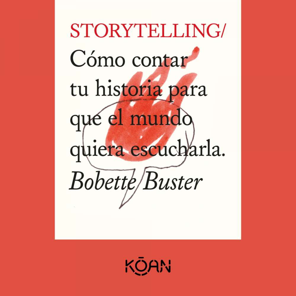 Cover von Bobette Buster - STORYTELLING - Cómo contar tu historia para que el mundo quiera escucharla