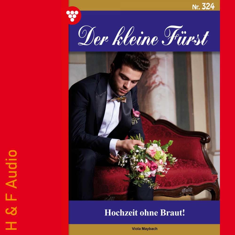 Cover von Viola Maybach - Der kleine Fürst - Band 324 - Hochzeit ohne Braut!