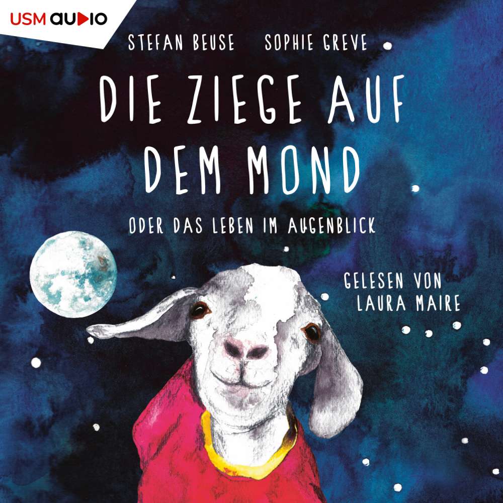 Cover von Stefan Beuse - Die Ziege auf dem Mond oder das Leben im Augenblick