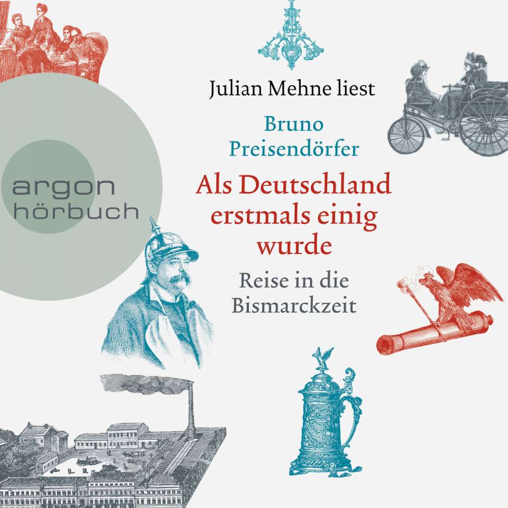 Cover von Bruno Preisendörfer - Als Deutschland erstmals einig wurde - Reise in die Bismarckzeit