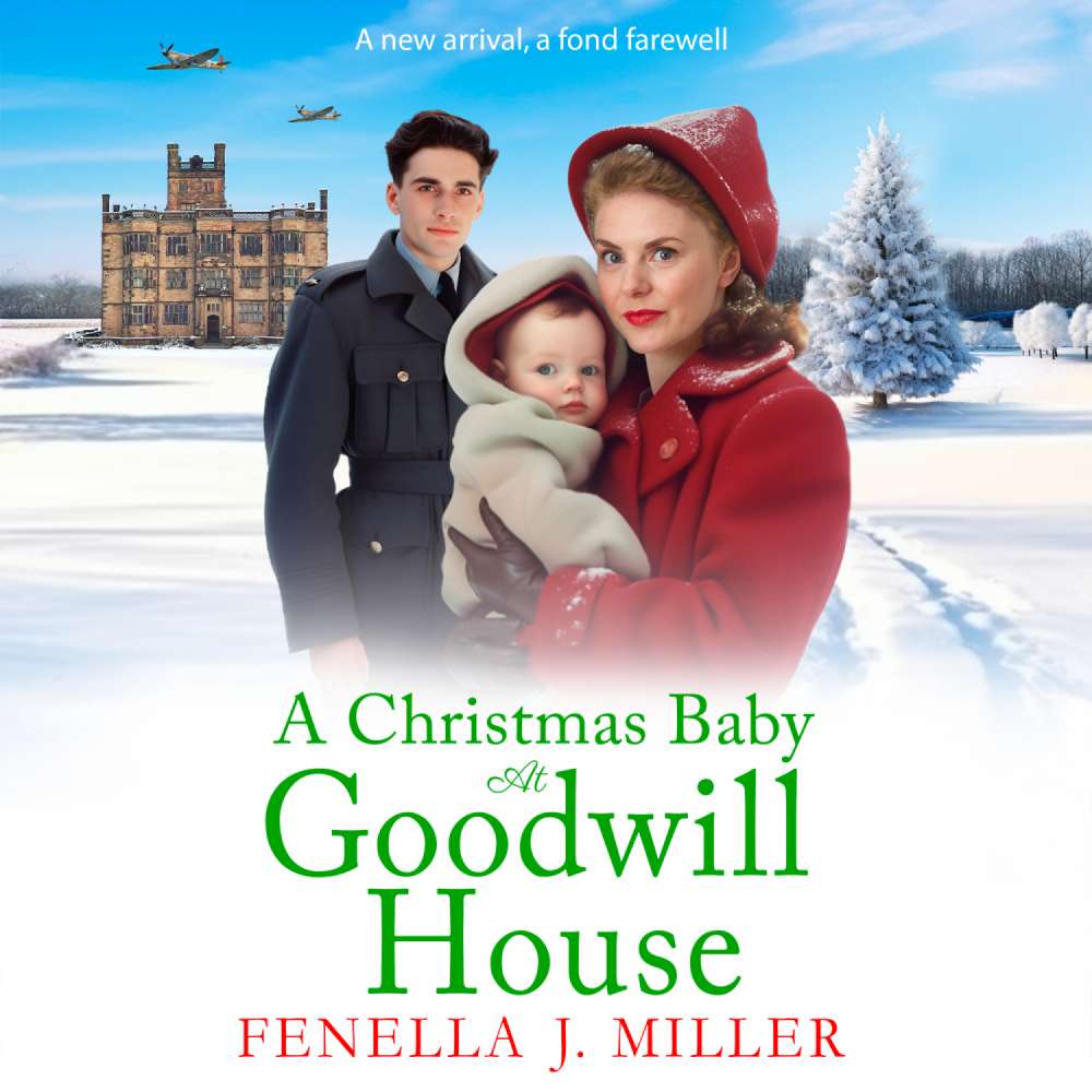 Cover von Fenella J Miller - A Christmas Baby at Goodwill House - The BRAND NEW emotional historical family saga from Fenella J MIller for Christmas 2023