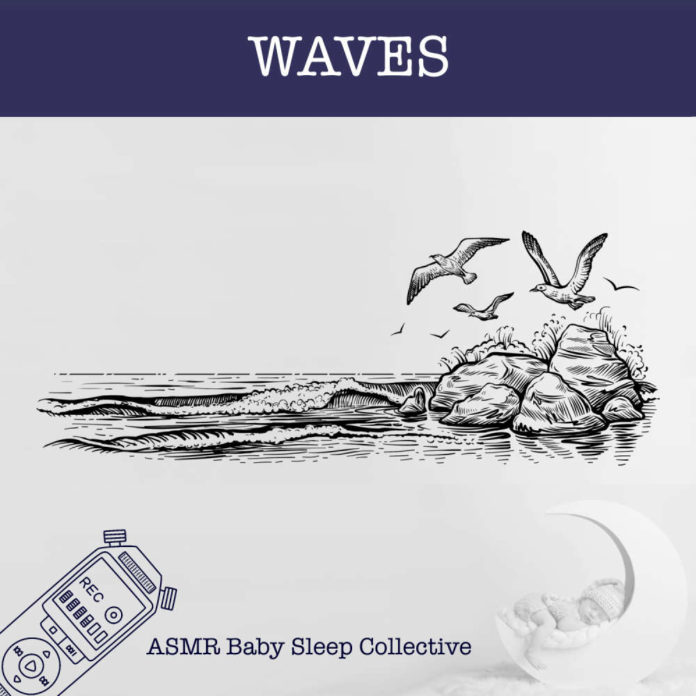 Cover von ASMR Baby Sleep Collective - ASMR-Sound for your Baby to Sleep - Waves