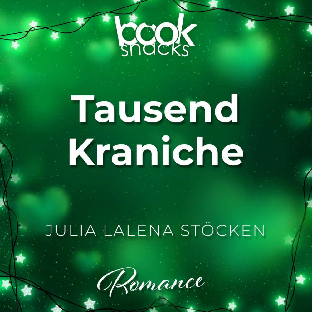 Cover von Julia Lalena Stöcken - Booksnacks Short Stories - Folge 1 - Tausend Kraniche