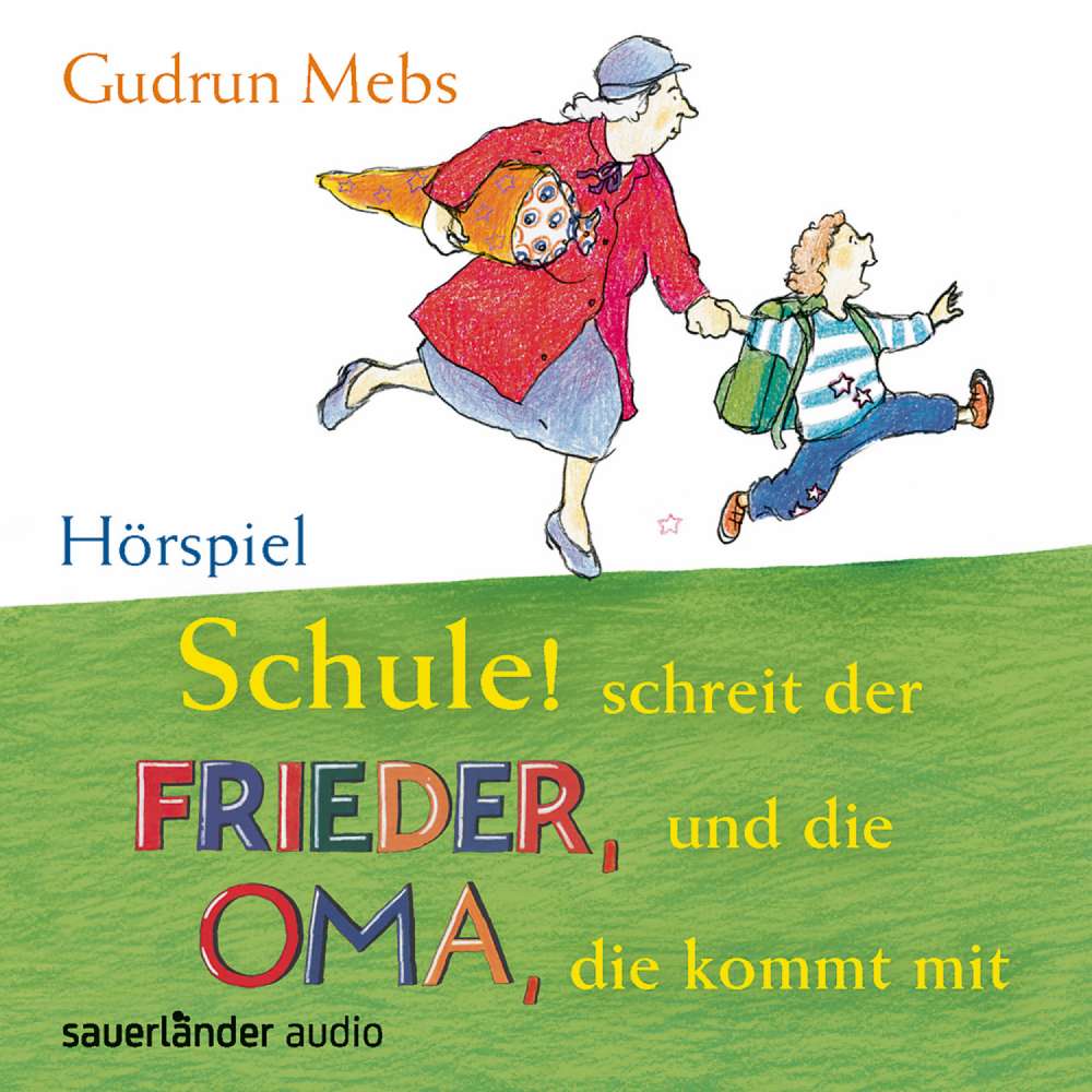 Cover von Oma und Frieder - Folge 4 - Schule! Schreit der Frieder, und die Oma, die kommt mit