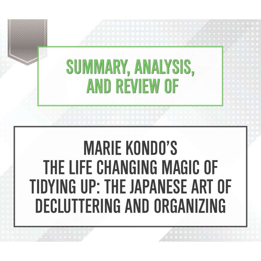 Cover von Start Publishing Notes - Summary, Analysis, and Review of Marie Kondo's The Life Changing Magic of Tidying Up: The Japanese Art of Decluttering and Organizing