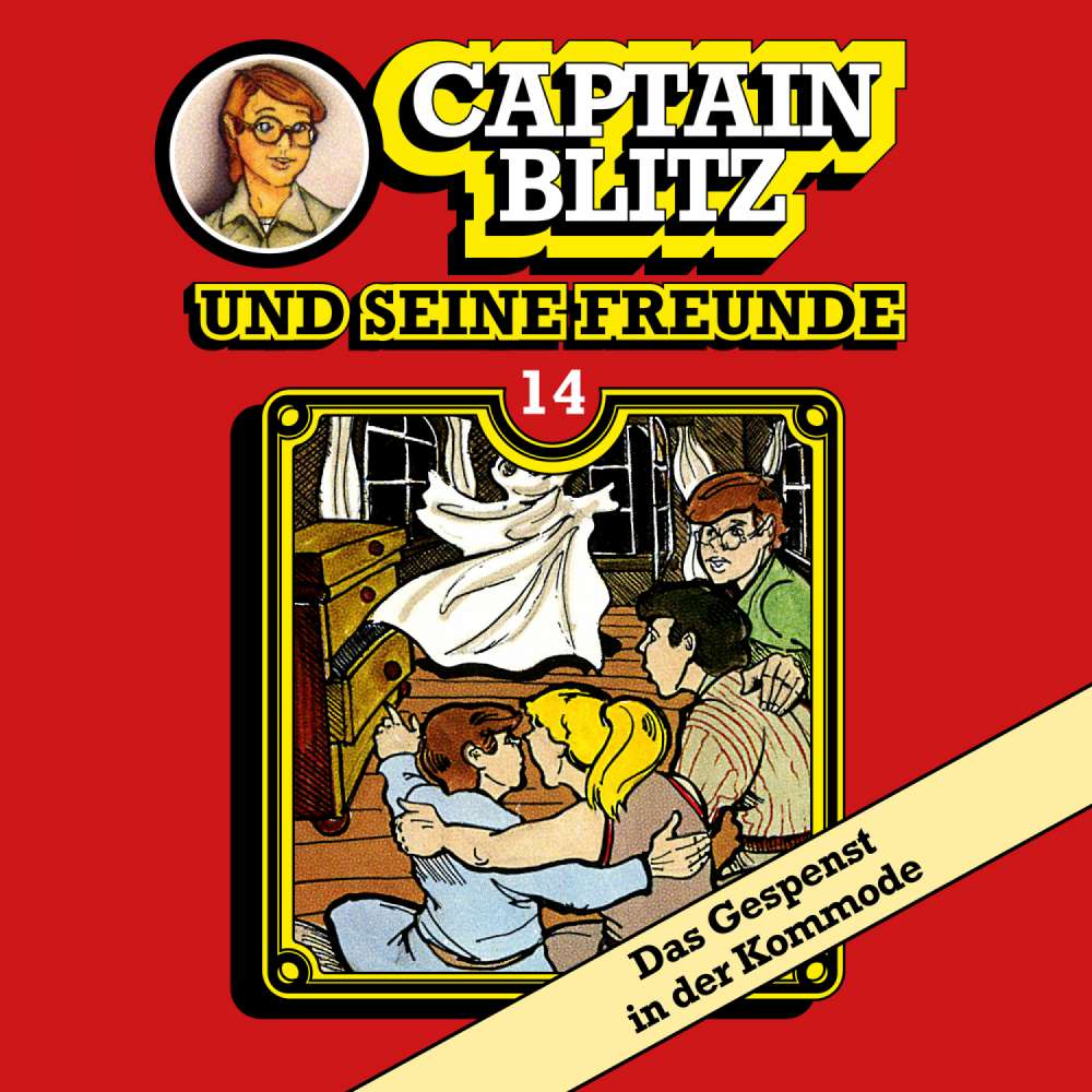 Cover von Steffen Kent - Captain Blitz und seine Freunde - Folge 14 - Das Gespenst in der Kommode