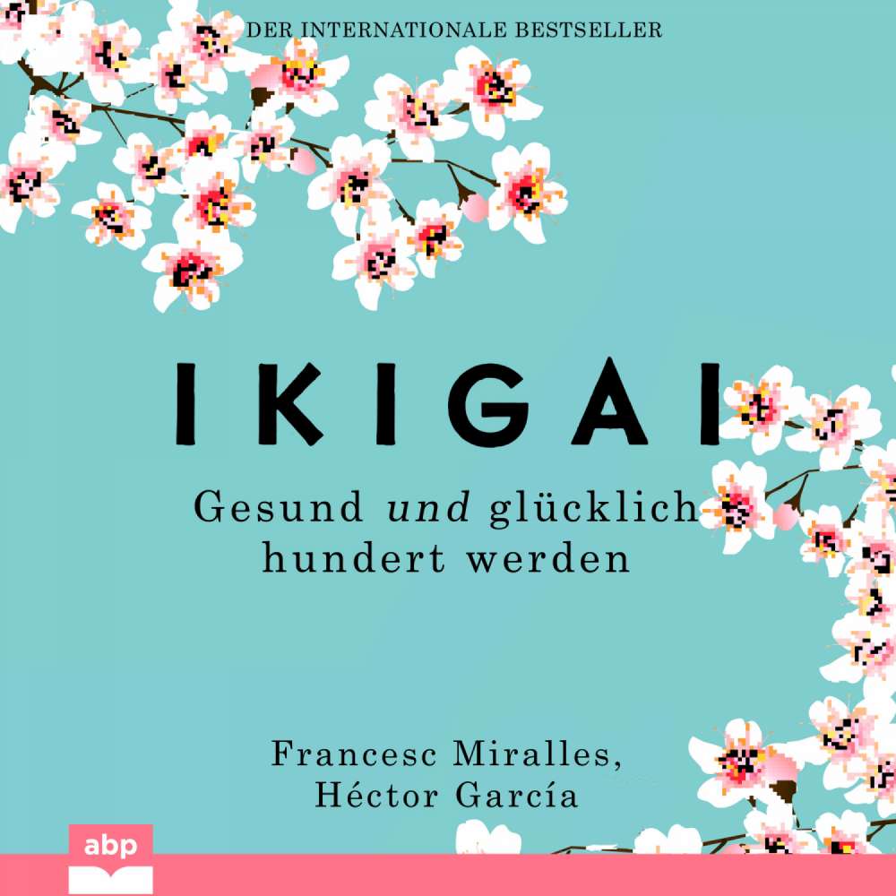 Cover von Héctor García - Ikigai - Gesund und glücklich hundert werden