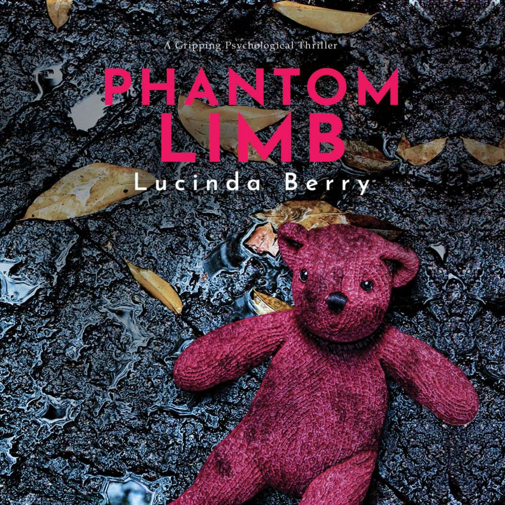 Cover von Lucinda Berry - Phantom Limb - A Gripping Psychological Thriller