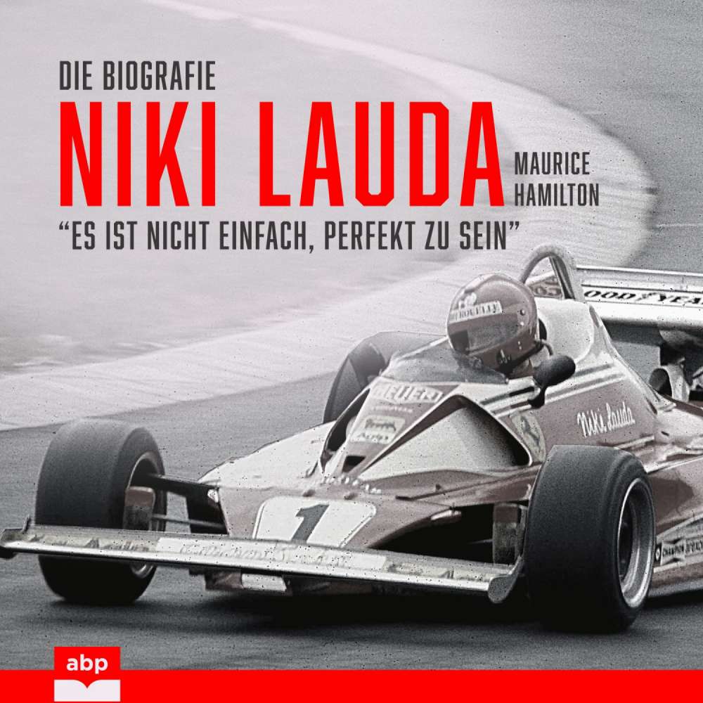 Cover von Maurice Hamilton - Niki Lauda. Die Biografie - "Es ist nicht einfach, perfekt zu sein"