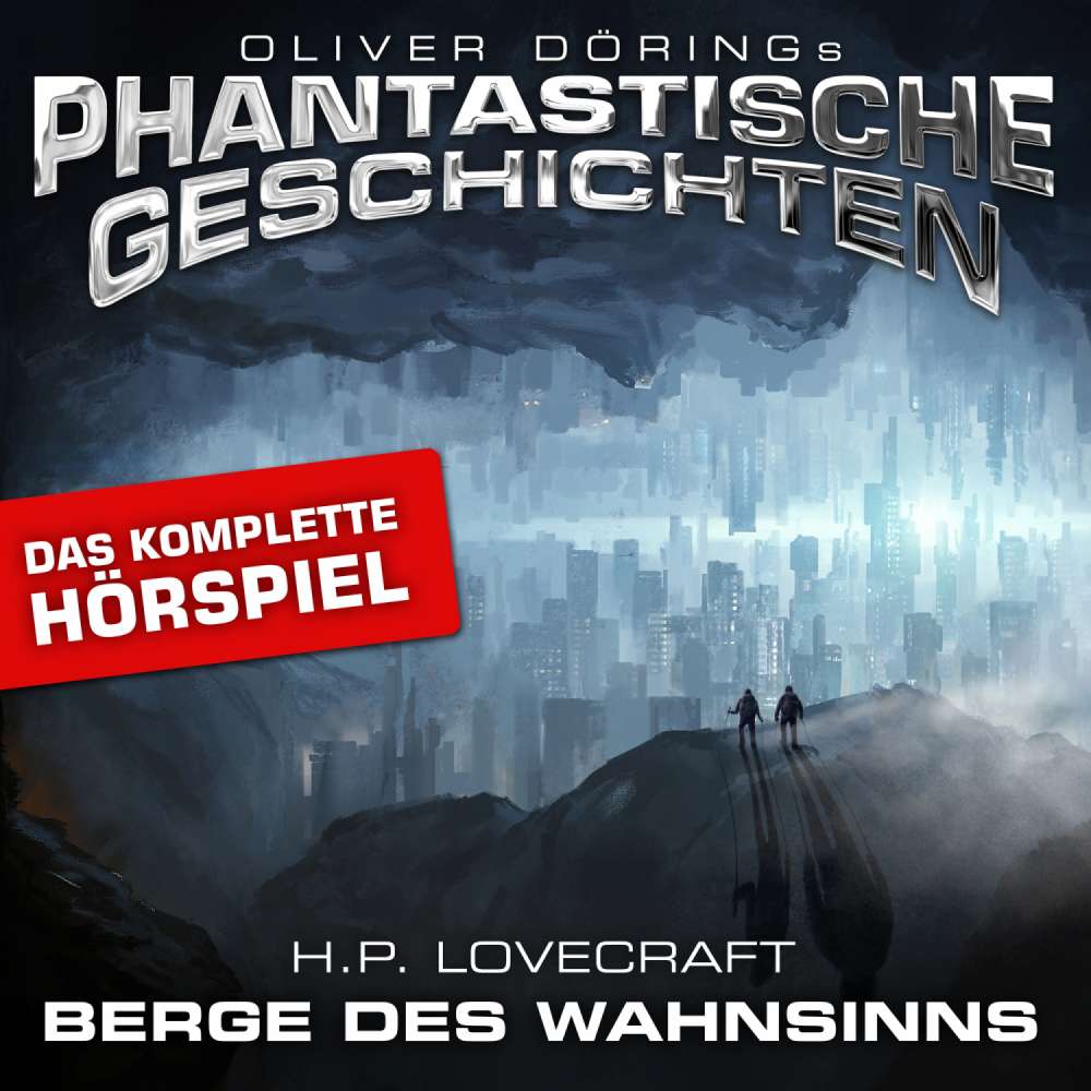 Cover von Phantastische Geschichten - Berge des Wahnsinns - Das komplette Hörspiel