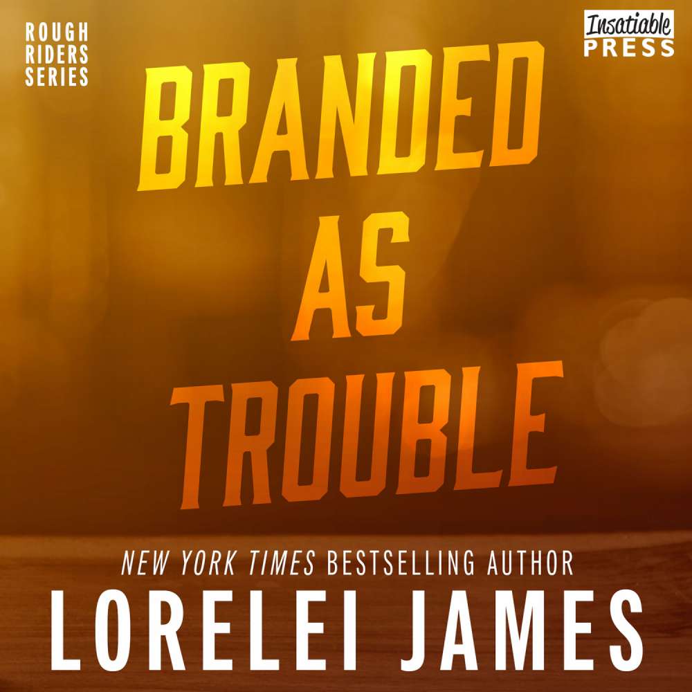 Cover von Lorelei James - Rough Riders - Book 6 - Branded as Trouble