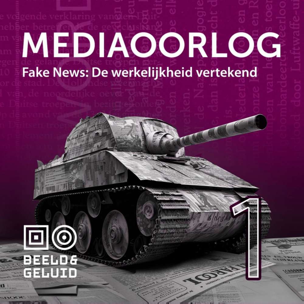 Cover von Beeld en Geluid - Mediaoorlog - Deel 1 - Fake news: de werkelijkheid vertekend
