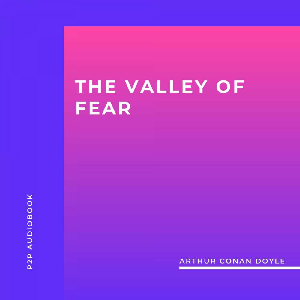 Cover von Arthur Conan Doyle - The Valley of Fear