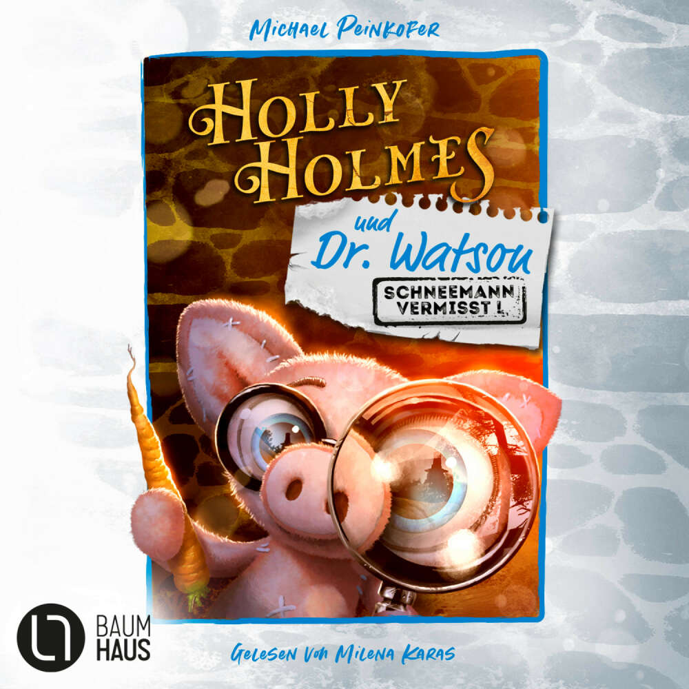 Cover von Michael Peinkofer - Holly Holmes und Dr. Watson - Schneemann vermisst!