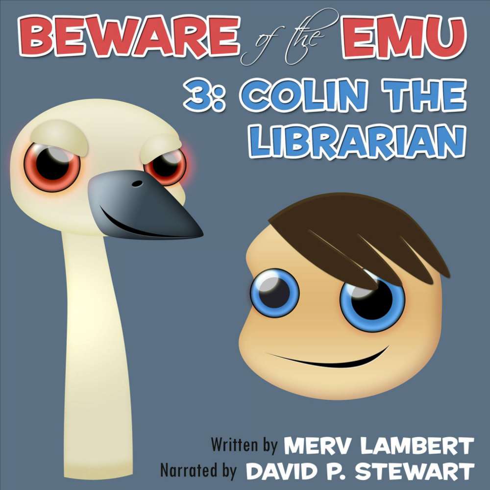 Cover von Merv Lambert - Beware of the Emu - A Children's Short Story 3 - Colin the Librarian