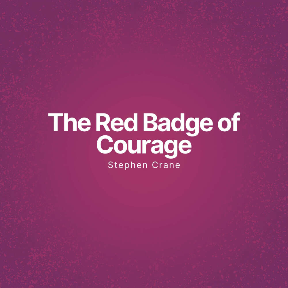 Cover von Stephen Crane - The Red Badge of Courage - An Episode of the American Civil War