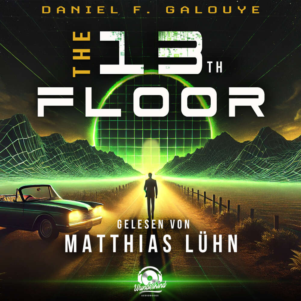 Cover von Daniel F Galouye - The 13th Floor