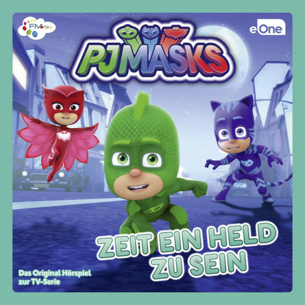 Cover von PJ Masks - Zeit ein Held zu sein (Das Original-Hörspiel zur TV-Serie)