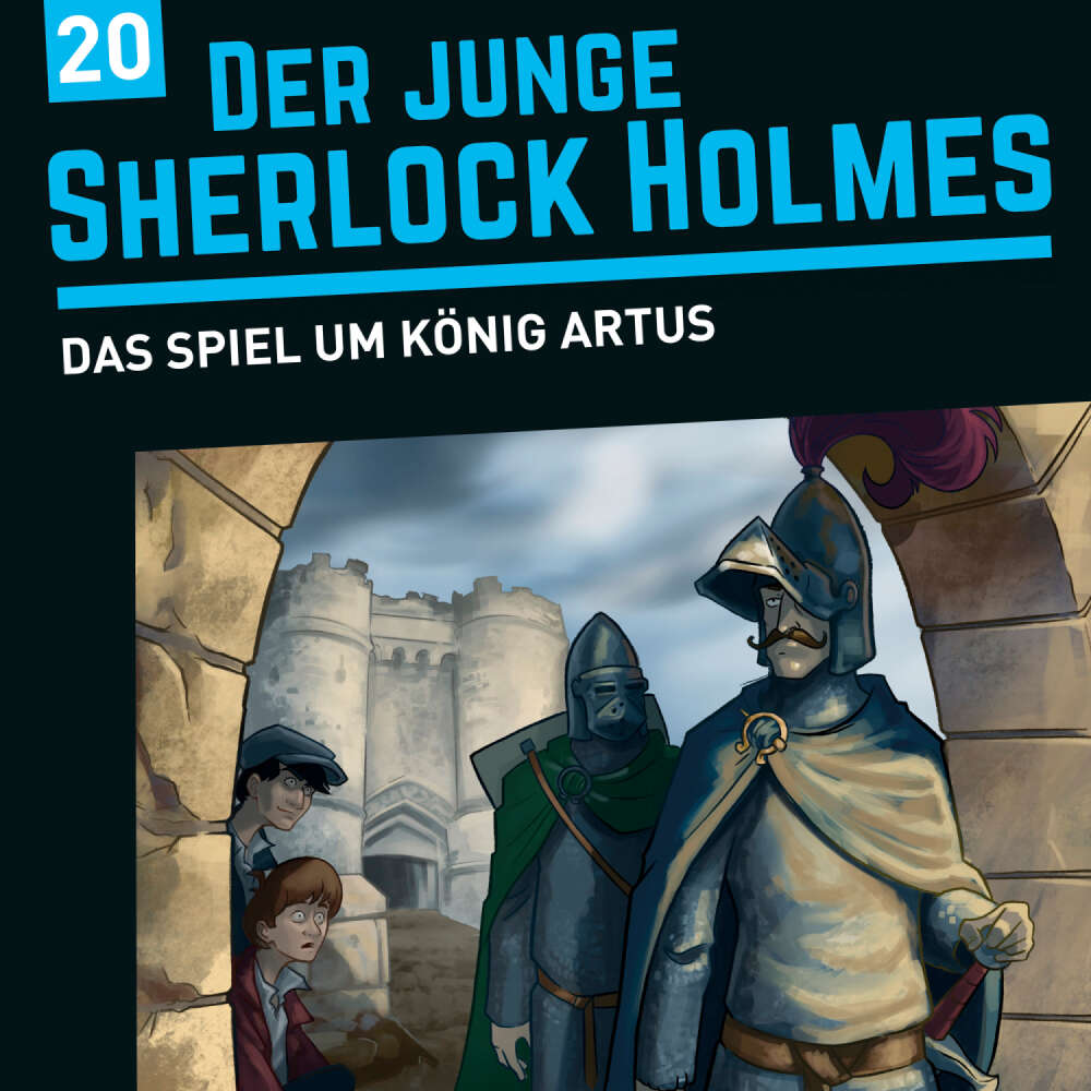 Cover von Der junge Sherlock Holmes - 20 - Das Spiel um König Artus