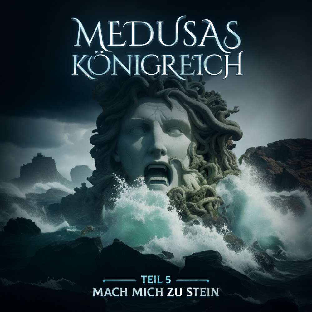 Cover von Medusas Königreich - Teil 5 - Mach mich zu Stein