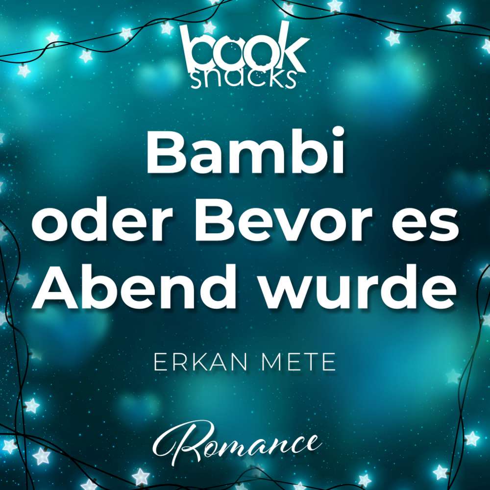 Cover von Erkan Mete - Booksnacks Short Stories - Folge 11 - Bambi oder bevor es Abend wurde
