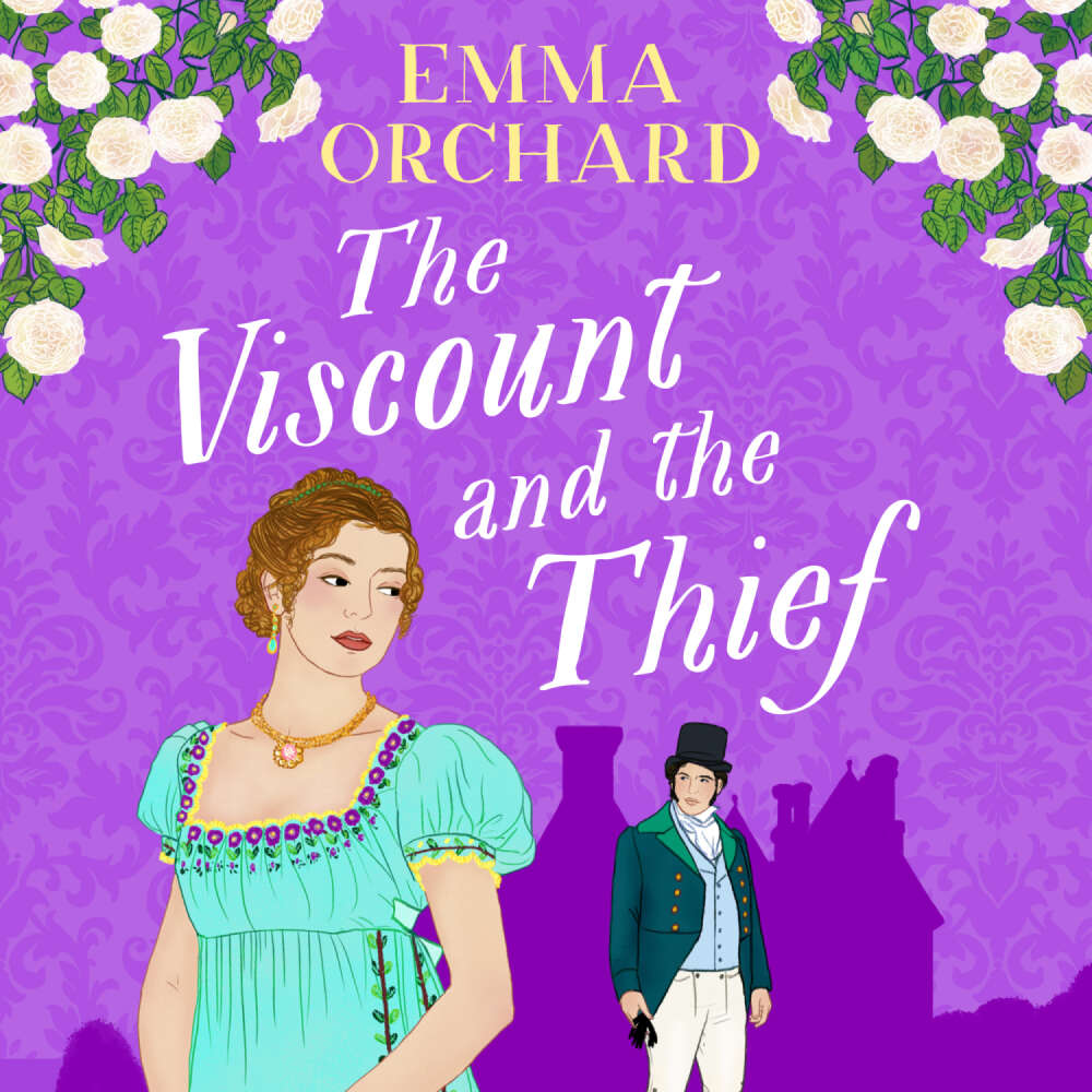 Cover von Emma Orchard - Viscount and the Thief - A BRAND NEW gorgeously spicy Regency Romance from Emma Orchard for 2024