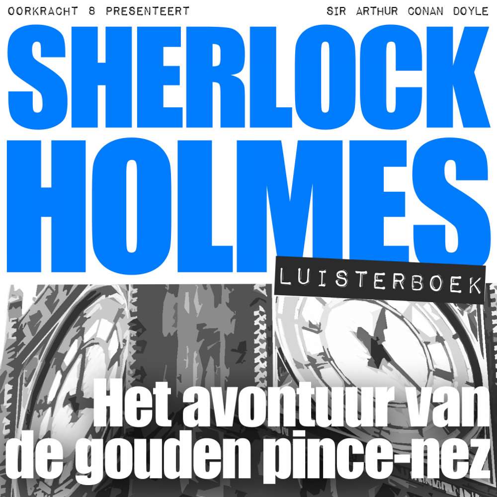 Cover von Arthur Conan Doyle - Sherlock Holmes - Het avontuur van de gouden pince-nez