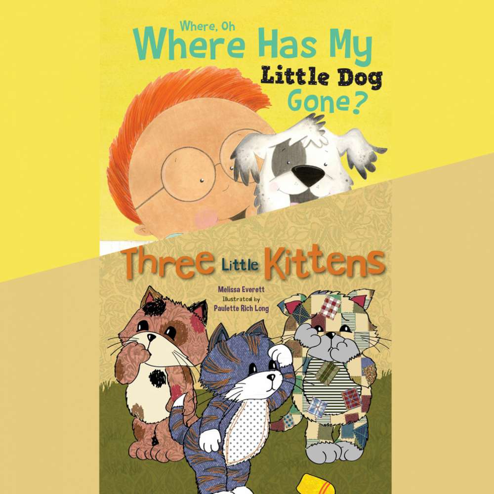 Cover von Melissa Everett - Where, Oh, Where Has My Little Dog Gone? / Three Little Kittens