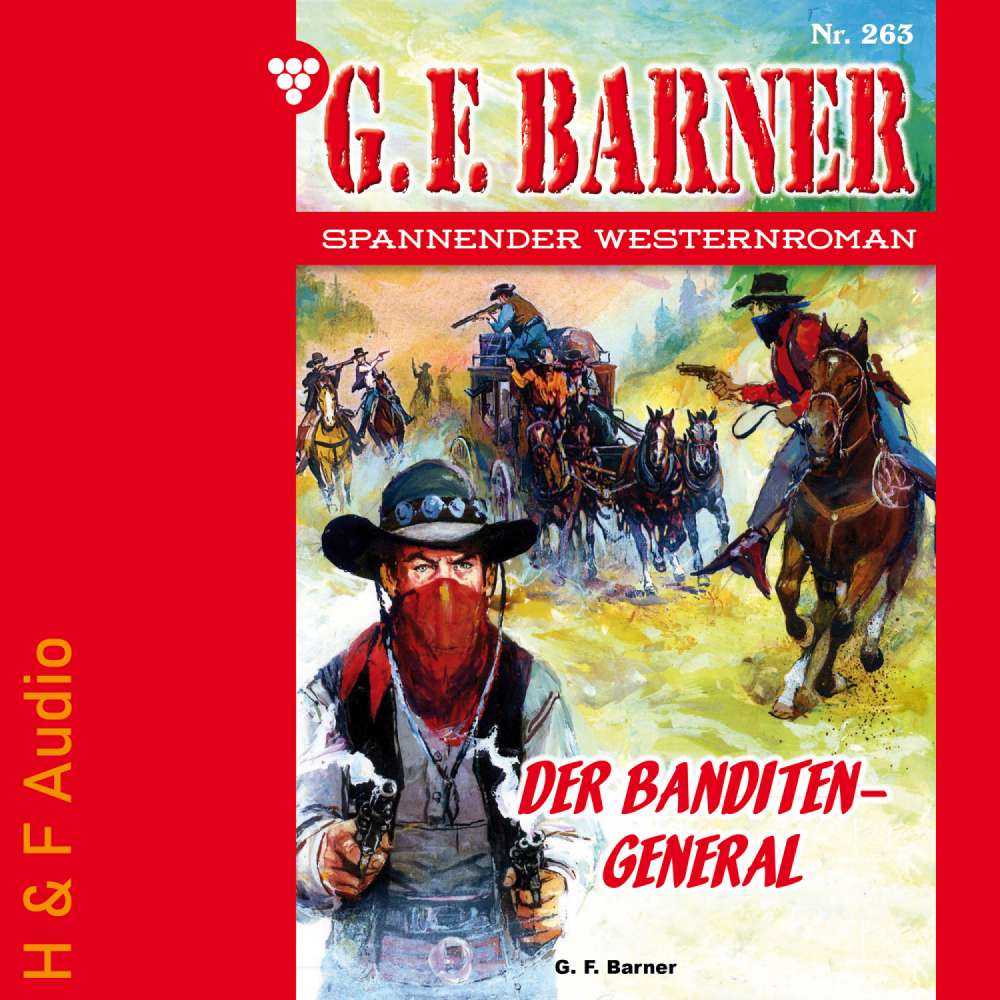 Cover von G. F. Barner - G. F. Barner - Band 263 - Der Banditengeneral