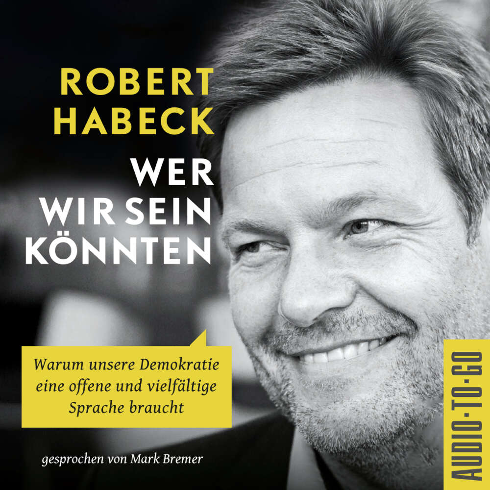 Cover von Robert Habeck - Wer wir sein könnten - Warum unsere Demokratie eine offene und vielfältige Sprache braucht.