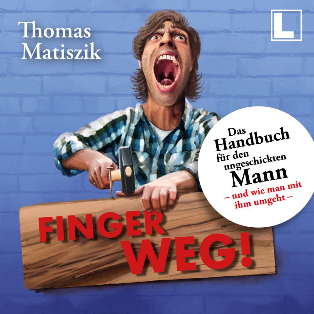 Cover von Thomas Matiszik - Finger weg!: Das Handbuch für den ungeschickten Mann - und wie man mit ihm umgeht -