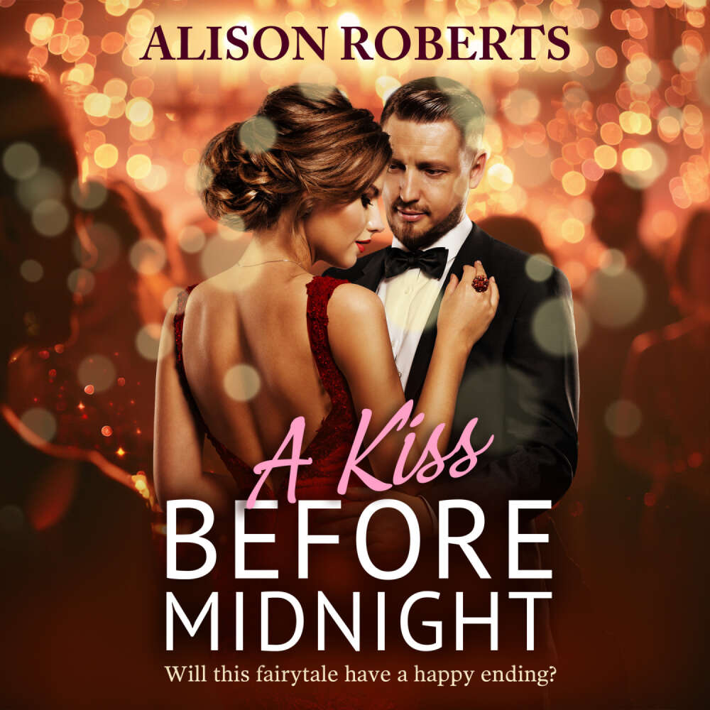 Cover von Alison Roberts - Kiss Before Midnight - An utterly gorgeous sultry romance from Alison Roberts