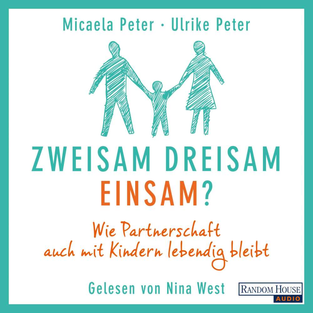 Cover von Micaela Peter - Zweisam. Dreisam. Einsam? - Wie die Partnerschaft auch mit Kindern lebendig bleibt