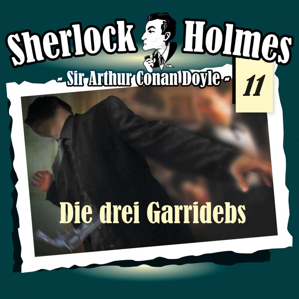 Cover von Sherlock Holmes - Fall 11 - Die drei Garridebs