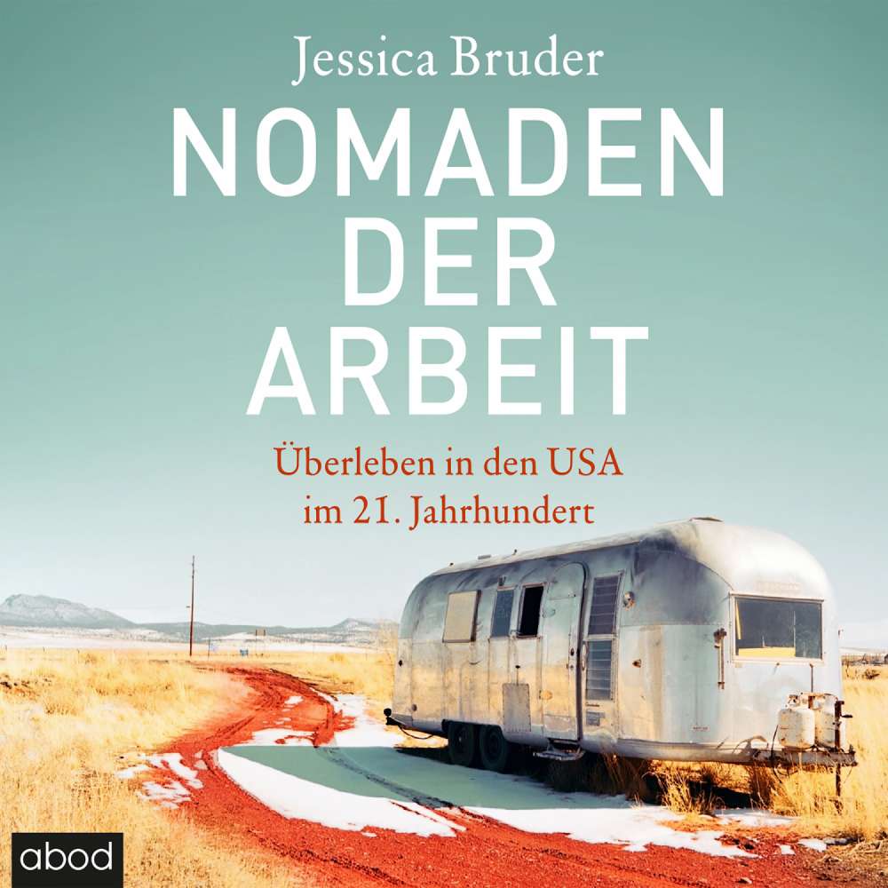 Cover von Jessica Bruder - Nomaden der Arbeit - Überleben in den USA im 21. Jahrhundert