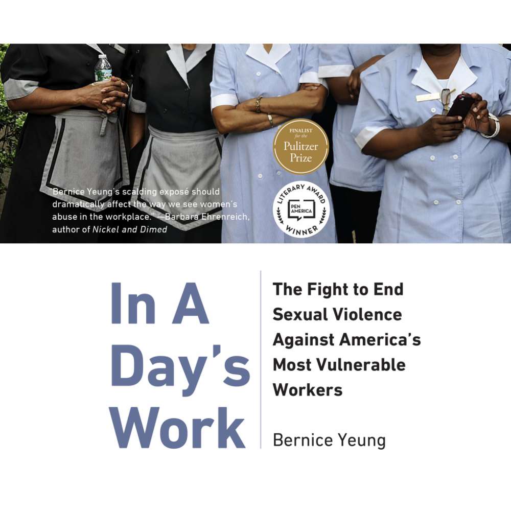 Cover von Bernice Yeung - In A Day's Work - The Fight to End Sexual Violence Against America's Most Vulnerable Workers