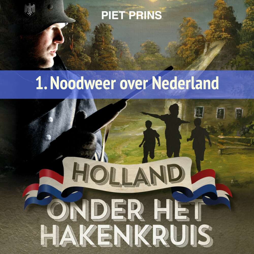 Cover von Piet Prins - Holland onder het hakenkruis - Deel 1 - Noodweer over Nederland